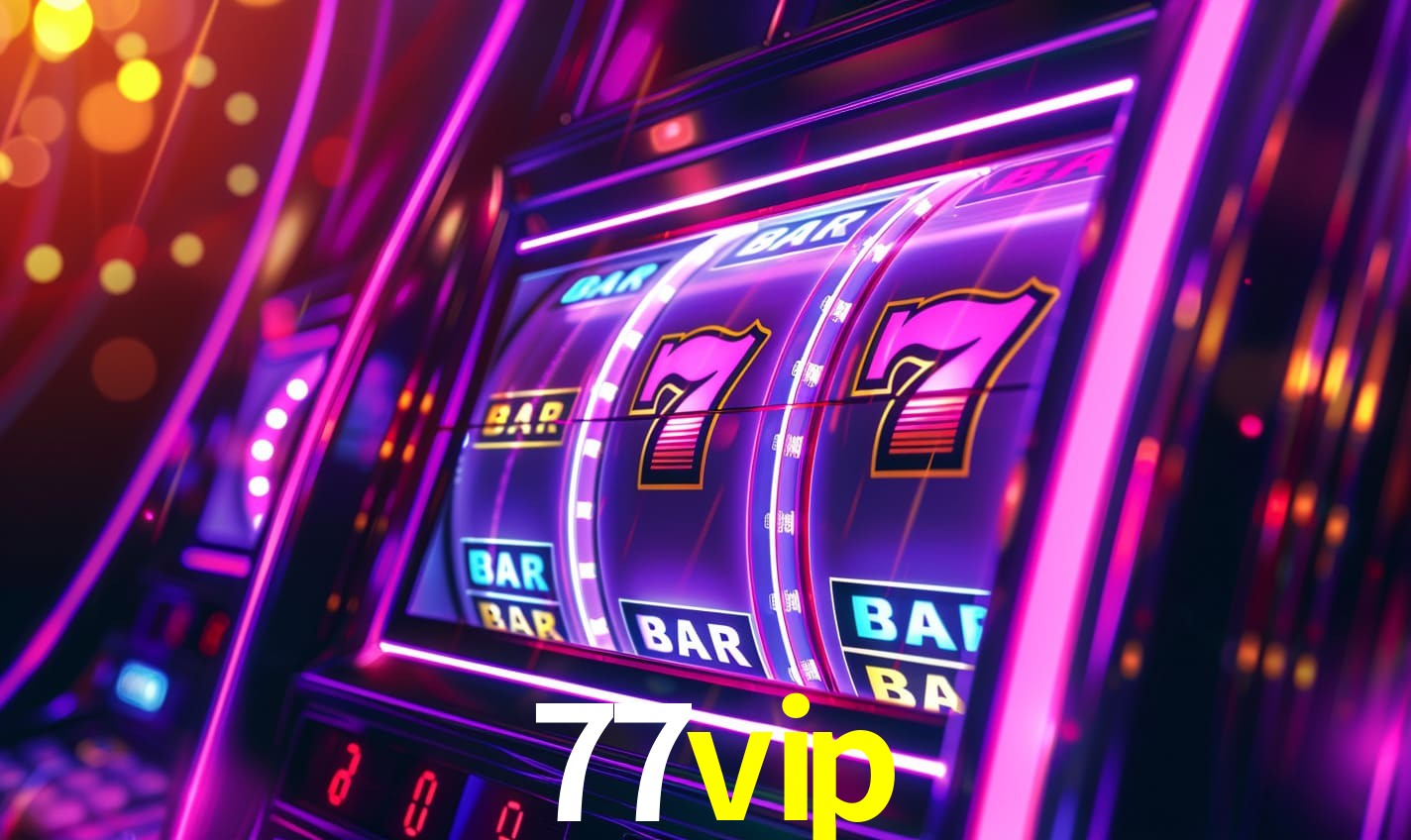 77vip - Cassino da Emoção Total - 77vip.com