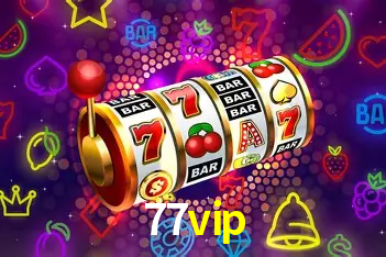 Descubra o Mundo do Cassino Online com 77vip