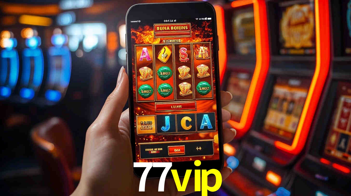 77vip: Jogos de Caça-Níqueis-Altas Recompensas, Roleta-Velocidade, Blackjack-Desafios Máximos